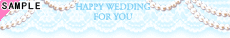 HAPPY WEDDING�`�r�e���v���i��j